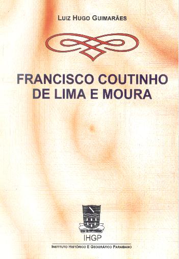 Obra sobre: Francisco Coutinho de Lima e Moura
